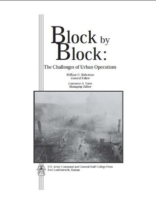 Block by Block: The Challenges of Urban Operations (Kindle Edition)