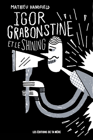 Igor Grabonstine et le Shining (Unknown Binding)