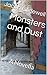 Monsters and Dust: A Novella