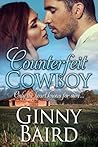 Counterfeit Cowboy by Ginny Baird