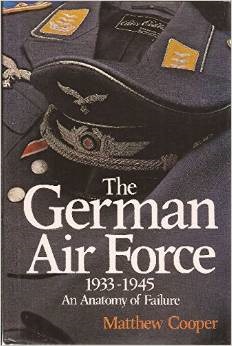 The German Air Force, 1933-1945: An Anatomy of Failure
