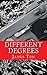 Different Degrees