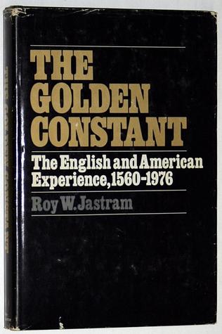 The Golden Constant: The English and American Experience, 1560 - 1976 (Hardcover)