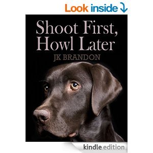 Shoot First, Howl Later (Taser & Meatloaf Book 7)
