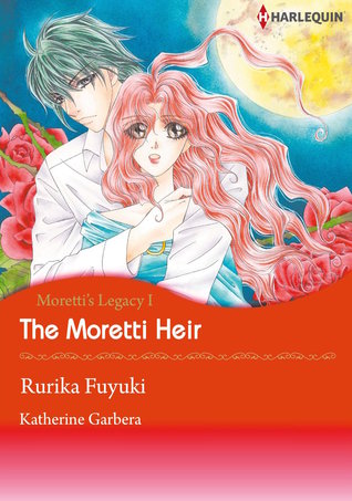 The Moretti Heir (Moretti's Legacy, #1)