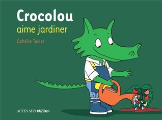 Crocolou aime jardiner (Hardcover)