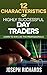 12 Characteristics of Highly Successful Day Traders by Joseph Richards