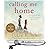 Calling Me Home