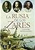La Rusia de los Zares
