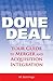 Done Deal: Your Guide to Merger and Acquisition Integration