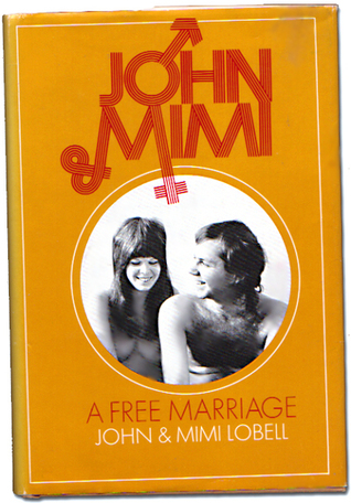 John and Mimi: A free marriage (Unknown Binding)