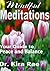 Mindful Meditations: Easy Meditation Guide (Self Help Unlimited)