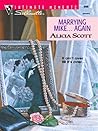 Marrying Mike... Again by Alicia Scott