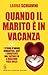 Quando il marito è in vacanza (Baci d'estate Vol. 1) (Italian Edition)