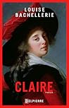 Claire by Louise Bachellerie