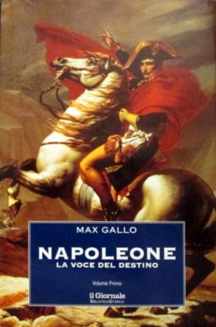 Napoleone. Vol. 1: La voce del destino