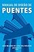 Manual de Diseño de Puentes. (Spanish Edition)