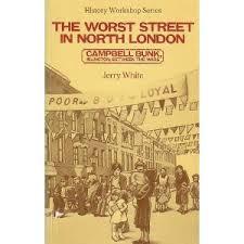 Campbell Bunk: The Worst Street in North London Between the Wars