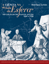 A Ciência na “Aula da Esfera” no Colégio de Santo Antão (1590-1759)