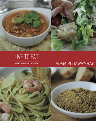 Live to Eat: Meals Everyone Can Make