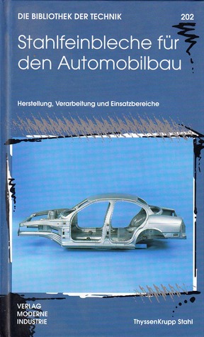 Stahlfeinbleche für den Automobilbau - Herstellung, Verarbeitung und Einsatzbereiche (Hardcover)