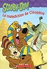 Scooby-Doo! La malédiction de Cléopâtre by Suzanne Weyn