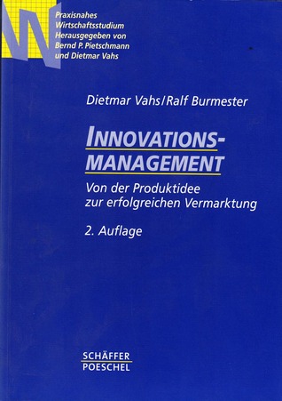 Innovationsmanagement - Von der Produktidee zur erfolgreichen Vermarktung (Paperback)