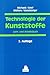 Technologie der Kunststoffe, Lern- und Arbeitsbuch by Walter Michaeli