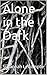 Alone in the Dark by Suzannah LeCompte