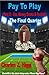 Pay To Play (Part III - Sex, Money, Drama & Football) The Final Quarter (Never Say Never Book 3)