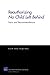 Reauthorizing No Child Left Behind: Facts and Recommendations