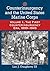 Counterinsurgency and the United States Marine Corps: Volume 1, The First Counterinsurgency Era, 1899-1945