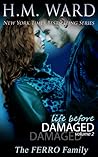 Life Before Damaged, Volume 2 by H.M. Ward