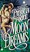 Moon Dreams (American Dream, #1)