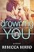Drowning in You