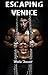 Escaping Venice