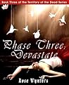 Phase Three: Devastate (Territory of the Dead, #3)