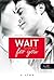 Várok rád (Wait for You, #1)