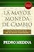 La Mayor Moneda de Cambio: Estás a un Paso de Fe de Tu Nueva Temporada (Spanish Edition)