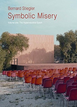 Symbolic Misery, Volume 1: The Hyperindustrial Epoch (Hardcover)