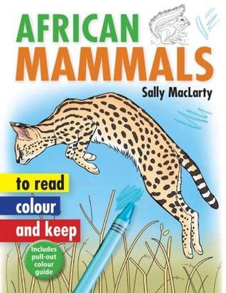 African Mammals to Read, Colour and Keep