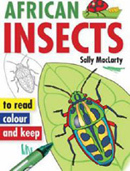 African Insects - to read, colour and keep