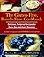 The Gluten-Free, Hassle Free Cookbook: Delicious, Foolproof Recipes for Every Day and Every Occasion