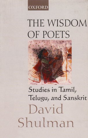 The Wisdom of Poets: Studies in Tamil, Telugu, and Sanskrit (Hardcover)