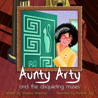 Aunty Arty and the Disquieting Muses
