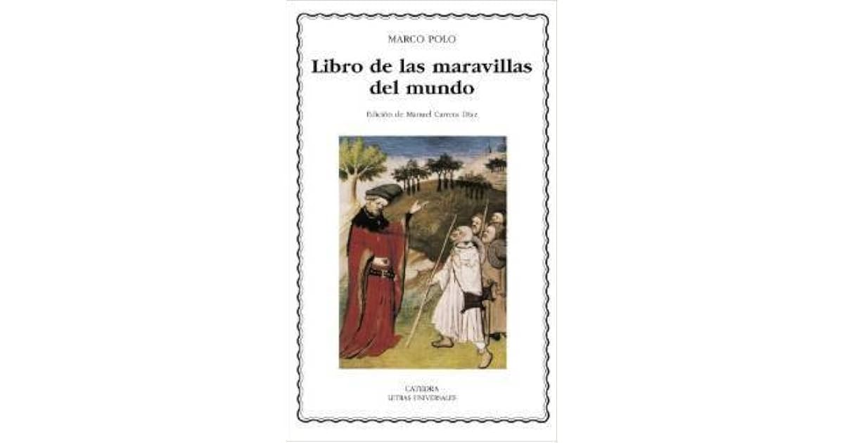 Libro de las maravillas del mundo by Marco Polo