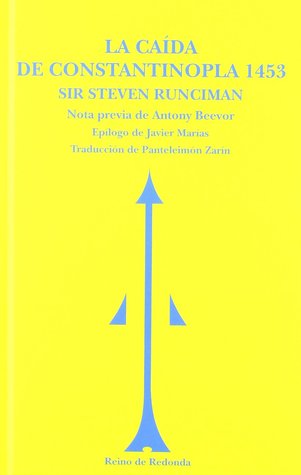 Portada de La caída de Constantinopla 1453, de Steven Runciman