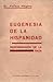 Eugenesia de la Hispanidad y regeneración de la raza