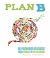 Plan B: Een vernieuwende ha...