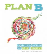Plan B: Een vernieuwende handreiking voor autisme & communicatie (Hardcover)